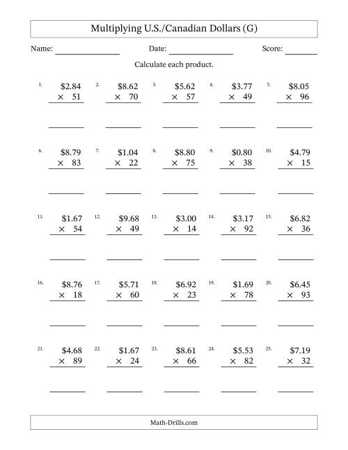 The Mulitplying U.S./Canadian Dollars (0.01 to 9.99) in Increments of One Cent by Two-Digit Multipliers (G) Math Worksheet