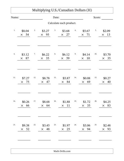 The Mulitplying U.S./Canadian Dollars (0.01 to 9.99) in Increments of One Cent by Two-Digit Multipliers (H) Math Worksheet