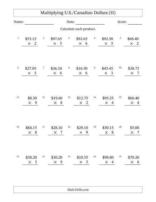 The Mulitplying U.S./Canadian Dollars (0.05 to 99.95) in Increments of Five Cents by One-Digit Multipliers (H) Math Worksheet