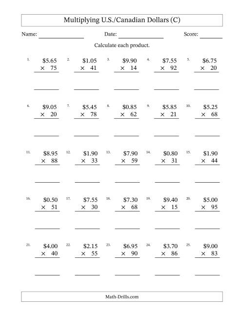 The Mulitplying U.S./Canadian Dollars (0.05 to 9.95) in Increments of Five Cents by Two-Digit Multipliers (C) Math Worksheet