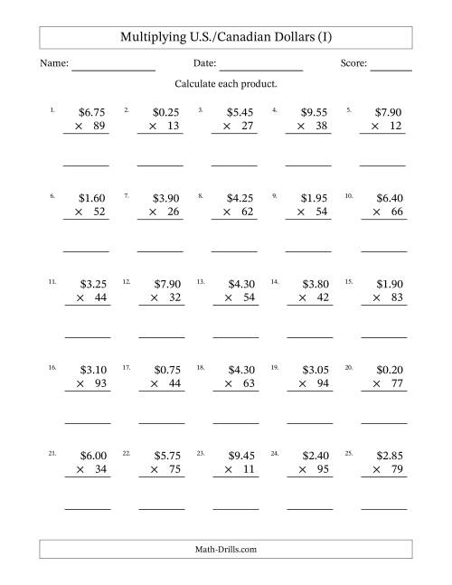 The Mulitplying U.S./Canadian Dollars (0.05 to 9.95) in Increments of Five Cents by Two-Digit Multipliers (I) Math Worksheet