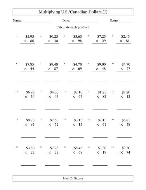 The Mulitplying U.S./Canadian Dollars (0.05 to 9.95) in Increments of Five Cents by Two-Digit Multipliers (J) Math Worksheet