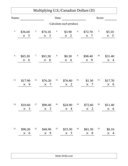 The Mulitplying U.S./Canadian Dollars (0.10 to 99.90) in Increments of Ten Cents by One-Digit Multipliers (D) Math Worksheet