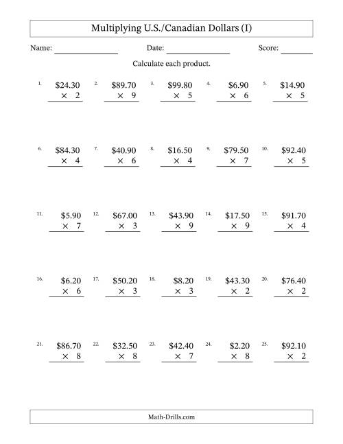 The Mulitplying U.S./Canadian Dollars (0.10 to 99.90) in Increments of Ten Cents by One-Digit Multipliers (I) Math Worksheet