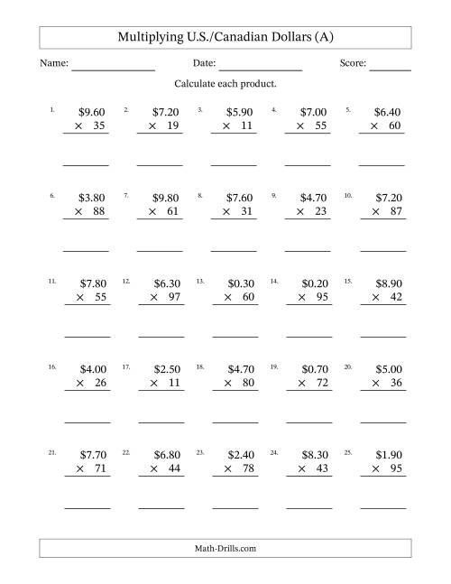 The Mulitplying U.S./Canadian Dollars (0.10 to 9.90) in Increments of Ten Cents by Two-Digit Multipliers (A) Math Worksheet