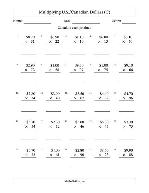 The Mulitplying U.S./Canadian Dollars (0.10 to 9.90) in Increments of Ten Cents by Two-Digit Multipliers (C) Math Worksheet