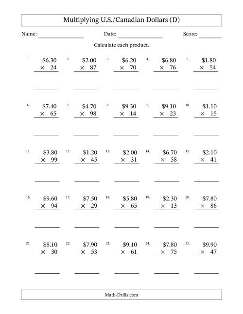 The Mulitplying U.S./Canadian Dollars (0.10 to 9.90) in Increments of Ten Cents by Two-Digit Multipliers (D) Math Worksheet