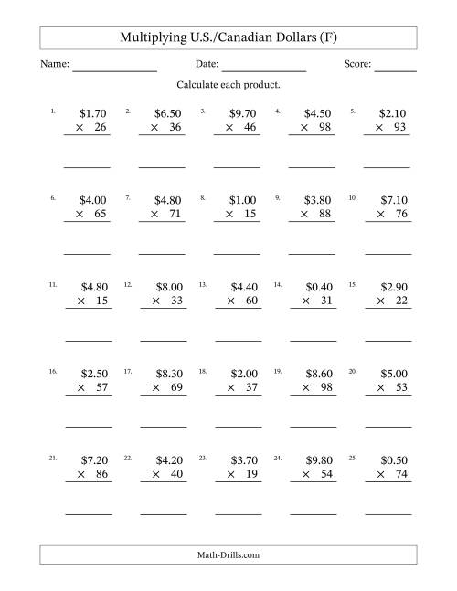 The Mulitplying U.S./Canadian Dollars (0.10 to 9.90) in Increments of Ten Cents by Two-Digit Multipliers (F) Math Worksheet