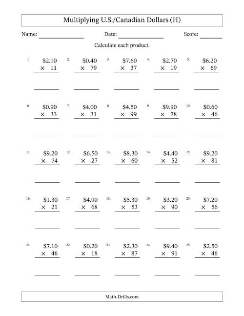 The Mulitplying U.S./Canadian Dollars (0.10 to 9.90) in Increments of Ten Cents by Two-Digit Multipliers (H) Math Worksheet