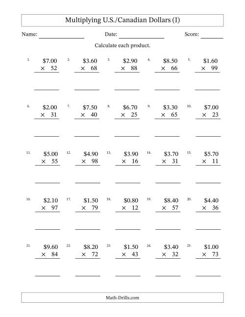 The Mulitplying U.S./Canadian Dollars (0.10 to 9.90) in Increments of Ten Cents by Two-Digit Multipliers (I) Math Worksheet