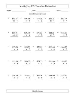 Mulitplying U.S./Canadian Dollars (0.25 to 99.75) in Increments of Twenty-Five Cents by One-Digit Multipliers