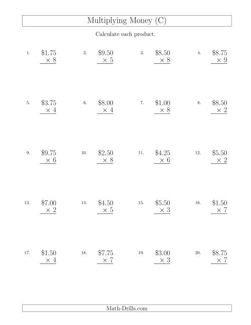 The Multiplying Dollar Amounts in Increments of 25 Cents by One-Digit Multipliers (U.S. and Canada) (C) Math Worksheet