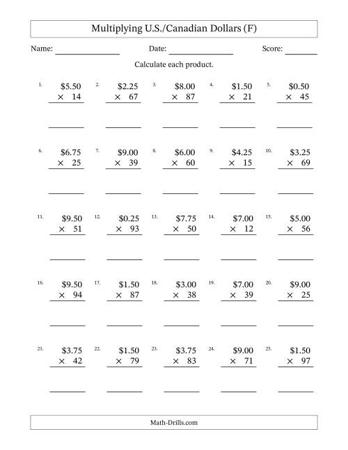 The Mulitplying U.S./Canadian Dollars (0.25 to 9.75) in Increments of Twenty-Five Cents by Two-Digit Multipliers (F) Math Worksheet