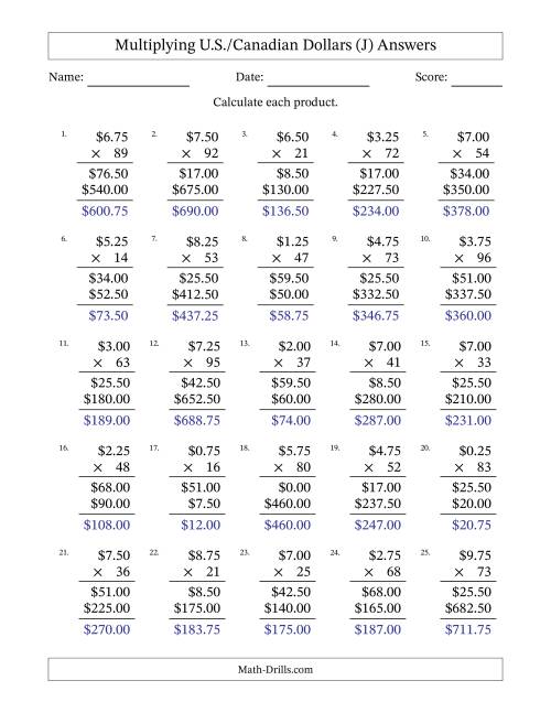 The Mulitplying U.S./Canadian Dollars (0.25 to 9.75) in Increments of Twenty-Five Cents by Two-Digit Multipliers (J) Math Worksheet Page 2