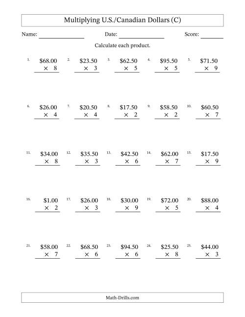 The Mulitplying U.S./Canadian Dollars (0.50 to 99.50) in Increments of Fifty Cents by One-Digit Multipliers (C) Math Worksheet