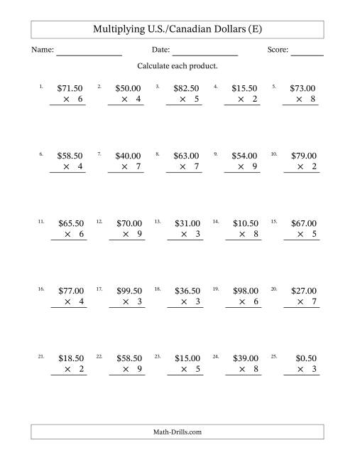 The Mulitplying U.S./Canadian Dollars (0.50 to 99.50) in Increments of Fifty Cents by One-Digit Multipliers (E) Math Worksheet