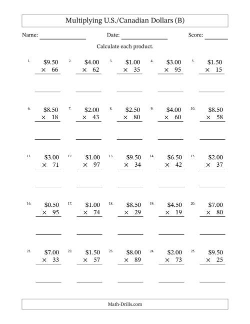 The Mulitplying U.S./Canadian Dollars (0.50 to 9.50) in Increments of Fifty Cents by Two-Digit Multipliers (B) Math Worksheet