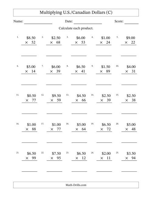 The Mulitplying U.S./Canadian Dollars (0.50 to 9.50) in Increments of Fifty Cents by Two-Digit Multipliers (C) Math Worksheet