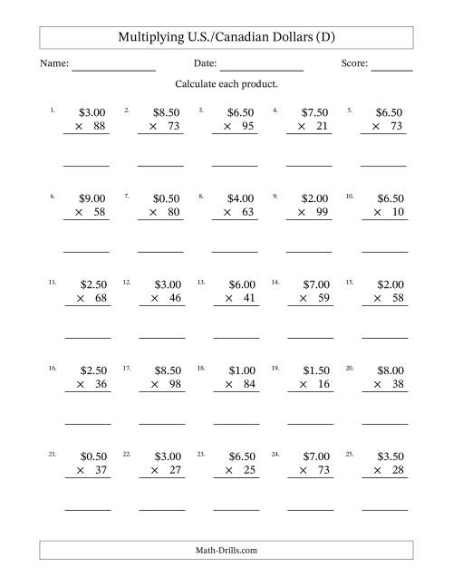 The Mulitplying U.S./Canadian Dollars (0.50 to 9.50) in Increments of Fifty Cents by Two-Digit Multipliers (D) Math Worksheet