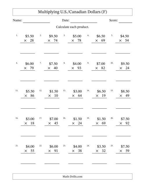 The Mulitplying U.S./Canadian Dollars (0.50 to 9.50) in Increments of Fifty Cents by Two-Digit Multipliers (F) Math Worksheet