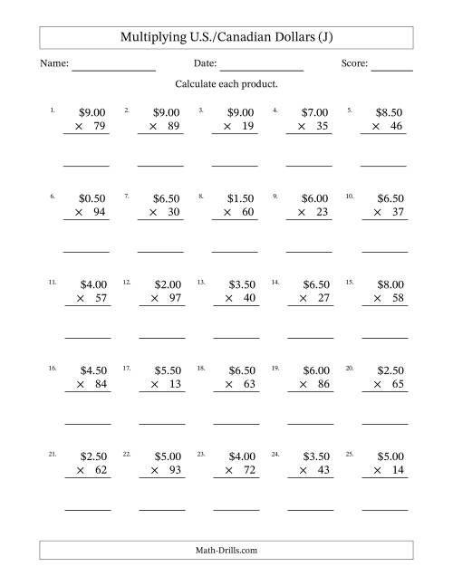 The Mulitplying U.S./Canadian Dollars (0.50 to 9.50) in Increments of Fifty Cents by Two-Digit Multipliers (J) Math Worksheet