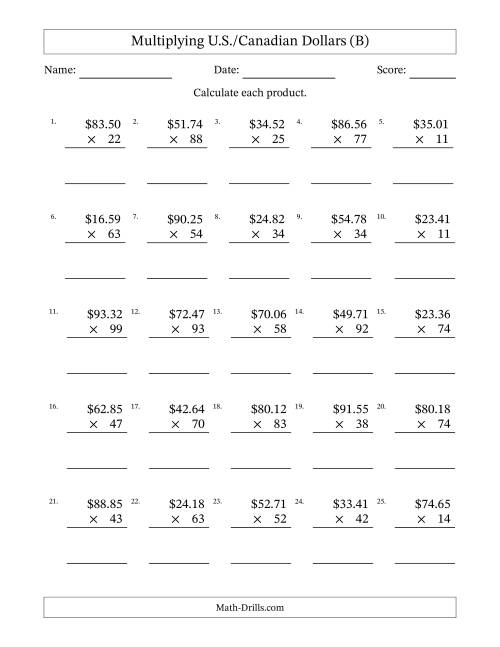 The Mulitplying U.S./Canadian Dollars (10.00 to 99.99) in Increments of One Cent by Two-Digit Multipliers (B) Math Worksheet