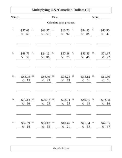 The Mulitplying U.S./Canadian Dollars (10.00 to 99.99) in Increments of One Cent by Two-Digit Multipliers (C) Math Worksheet