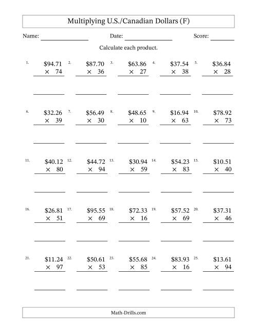 The Mulitplying U.S./Canadian Dollars (10.00 to 99.99) in Increments of One Cent by Two-Digit Multipliers (F) Math Worksheet