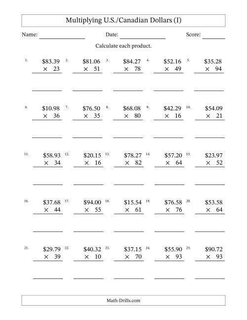 The Mulitplying U.S./Canadian Dollars (10.00 to 99.99) in Increments of One Cent by Two-Digit Multipliers (I) Math Worksheet