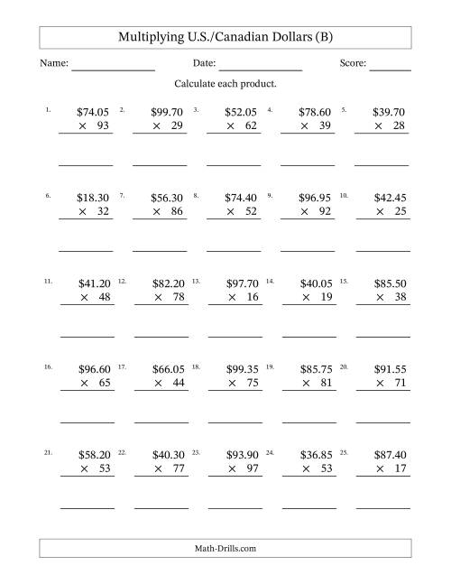 The Mulitplying U.S./Canadian Dollars (10.00 to 99.95) in Increments of Five Cents by Two-Digit Multipliers (B) Math Worksheet