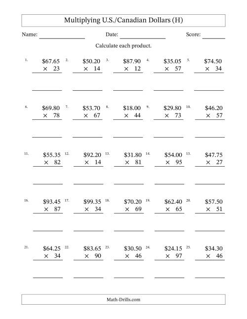 The Mulitplying U.S./Canadian Dollars (10.00 to 99.95) in Increments of Five Cents by Two-Digit Multipliers (H) Math Worksheet