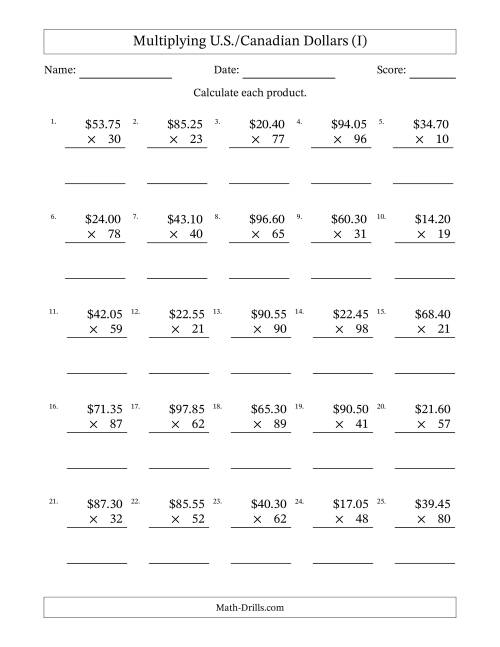 The Mulitplying U.S./Canadian Dollars (10.00 to 99.95) in Increments of Five Cents by Two-Digit Multipliers (I) Math Worksheet