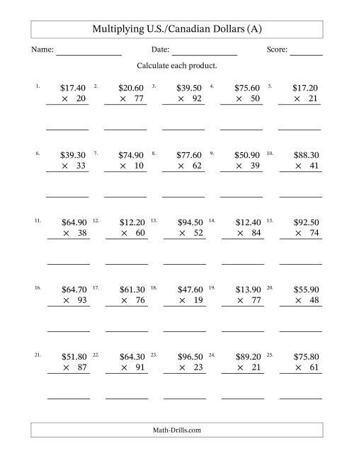 The Mulitplying U.S./Canadian Dollars (10.00 to 99.90) in Increments of Ten Cents by Two-Digit Multipliers (A) Math Worksheet