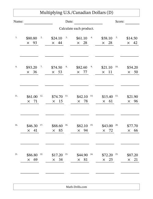 The Mulitplying U.S./Canadian Dollars (10.00 to 99.90) in Increments of Ten Cents by Two-Digit Multipliers (D) Math Worksheet