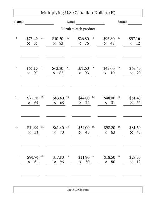 The Mulitplying U.S./Canadian Dollars (10.00 to 99.90) in Increments of Ten Cents by Two-Digit Multipliers (F) Math Worksheet