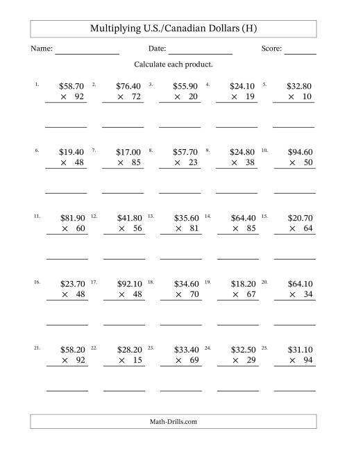 The Mulitplying U.S./Canadian Dollars (10.00 to 99.90) in Increments of Ten Cents by Two-Digit Multipliers (H) Math Worksheet