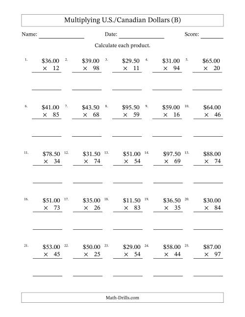 The Mulitplying U.S./Canadian Dollars (10.00 to 99.50) in Increments of Fifty Cents by Two-Digit Multipliers (B) Math Worksheet