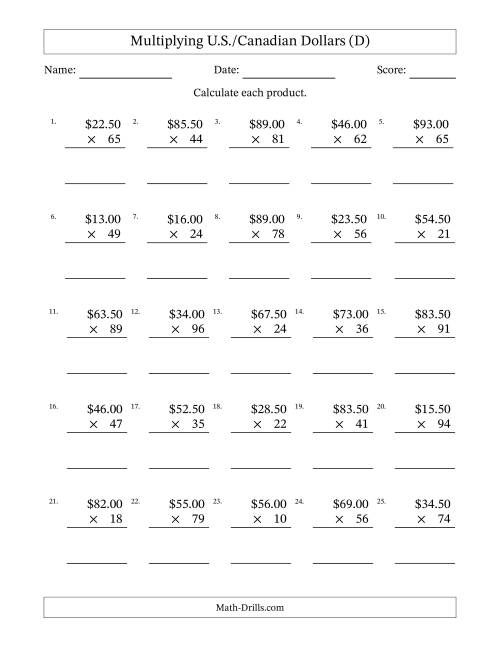 The Mulitplying U.S./Canadian Dollars (10.00 to 99.50) in Increments of Fifty Cents by Two-Digit Multipliers (D) Math Worksheet