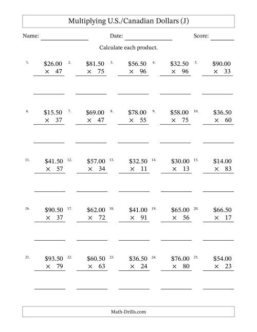 The Mulitplying U.S./Canadian Dollars (10.00 to 99.50) in Increments of Fifty Cents by Two-Digit Multipliers (J) Math Worksheet