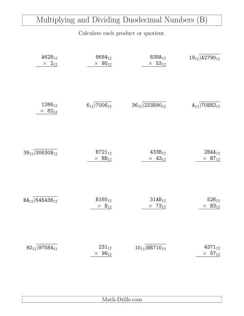 The Multiplying and Dividing Duodecimal Numbers (Base 12) (B) Math Worksheet