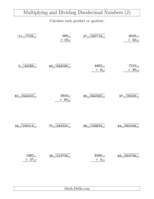 The Multiplying and Dividing Duodecimal Numbers (Base 12) (J) Math Worksheet