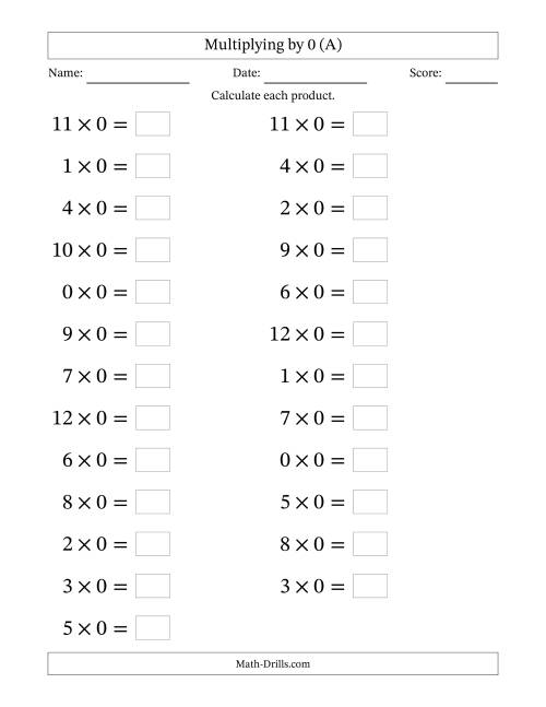 The Horizontally Arranged Multiplying (0 to 12) by 0 (25 Questions; Large Print) (A) Math Worksheet