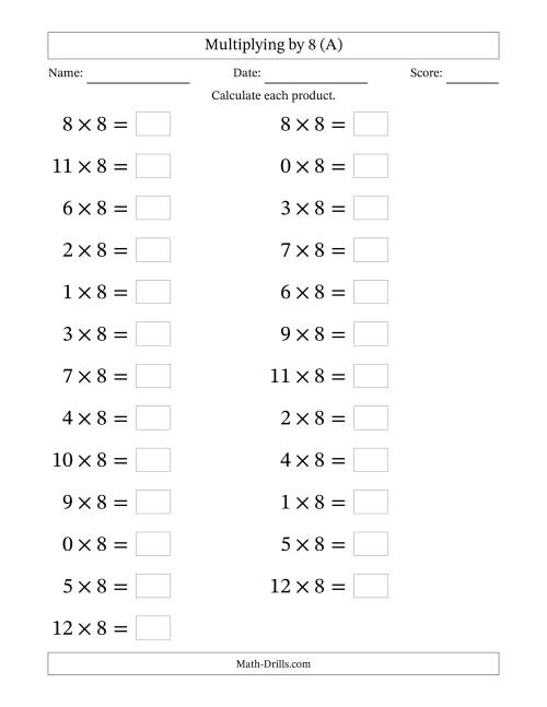 The Horizontally Arranged Multiplying (0 to 12) by 8 (25 Questions; Large Print) (A) Math Worksheet