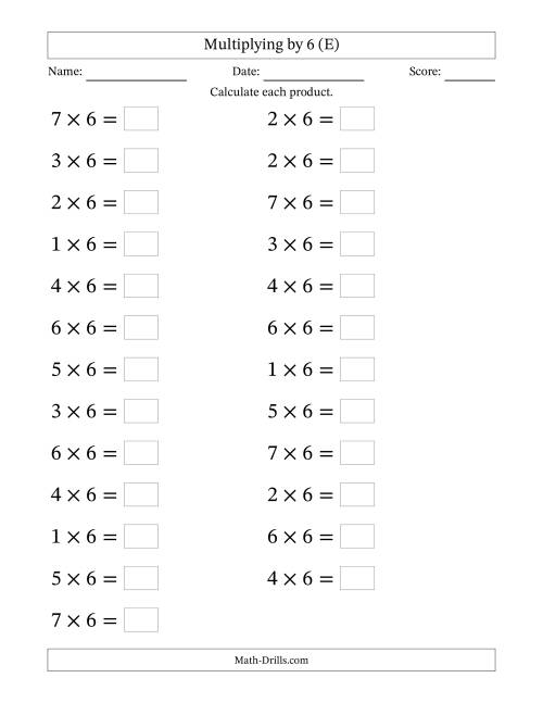 The Horizontally Arranged Multiplying (1 to 7) by 6 (25 Questions; Large Print) (E) Math Worksheet