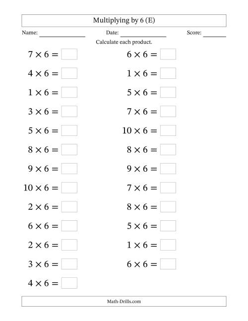 The Horizontally Arranged Multiplying (1 to 10) by 6 (25 Questions; Large Print) (E) Math Worksheet