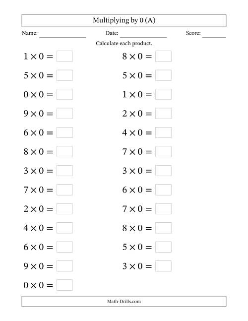 The Horizontally Arranged Multiplying (0 to 9) by 0 (25 Questions; Large Print) (All) Math Worksheet