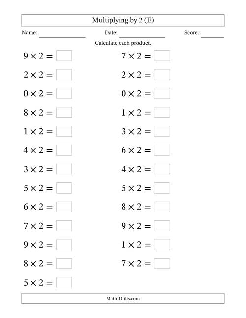 The Horizontally Arranged Multiplying (0 to 9) by 2 (25 Questions; Large Print) (E) Math Worksheet