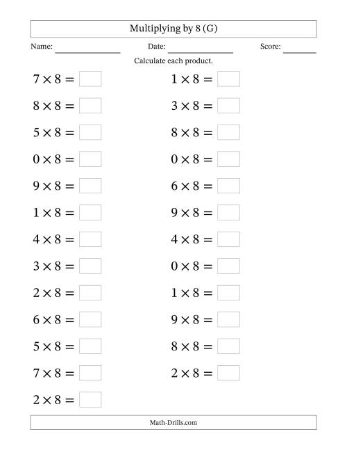 The Horizontally Arranged Multiplying (0 to 9) by 8 (25 Questions; Large Print) (G) Math Worksheet