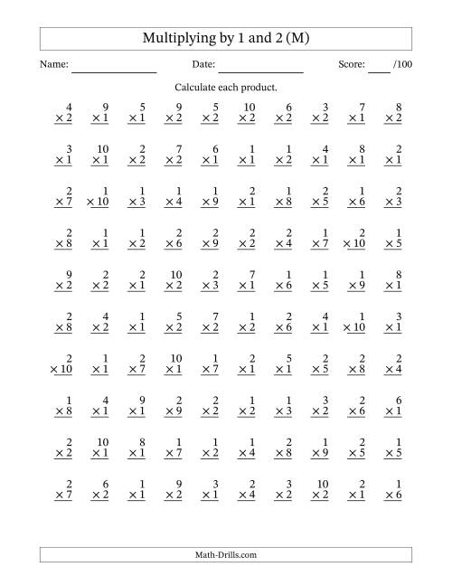 The Multiplying (1 to 10) by 1 and 2 (100 Questions) (M) Math Worksheet