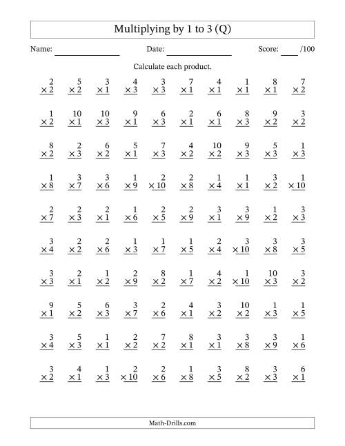 The Multiplying (1 to 10) by 1 to 3 (100 Questions) (Q) Math Worksheet